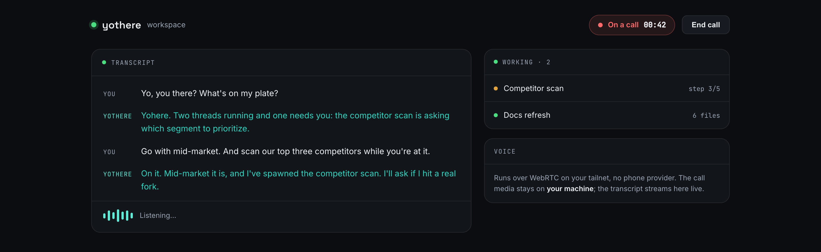 A live voice call with the fleet, the transcript streaming line by line